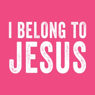 I Belong to Jesus T-Shirt