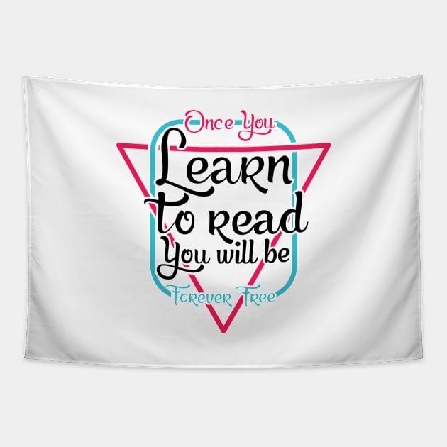 'You Will Be Forever Free' Education Shirt Tapestry by ourwackyhome