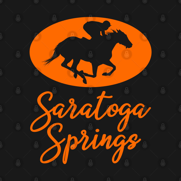 Disover Saratoga Springs New York Horse Racing - Saratoga Springs - T-Shirt