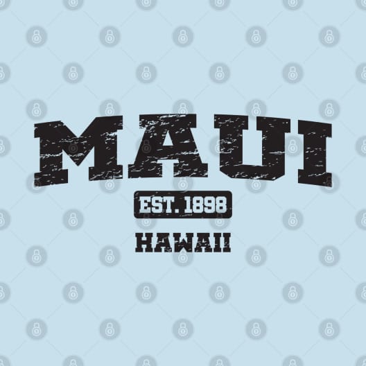 Maui Hawaii 1898 blk by Poppa's Designs