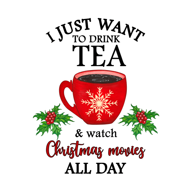 I just want to drink tea and watch Christmas movies all day by hippyhappy