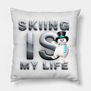 Skiing is My Life Pillow
