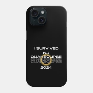 I survived NJ QUAKECLIPSE 2024 Phone Case