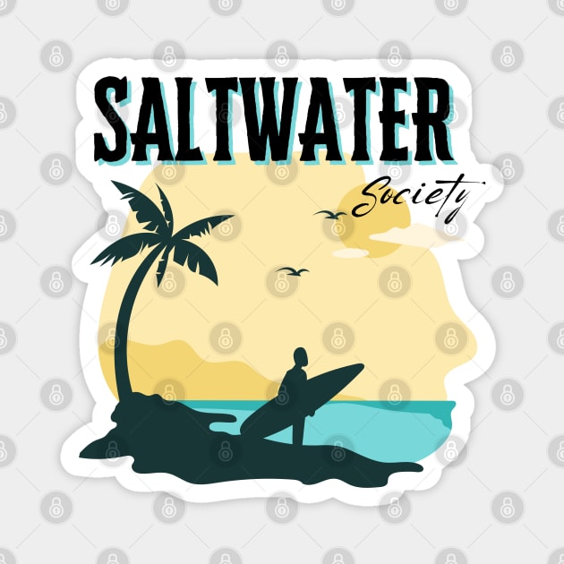 Saltwater Society Magnet by ChasingTees