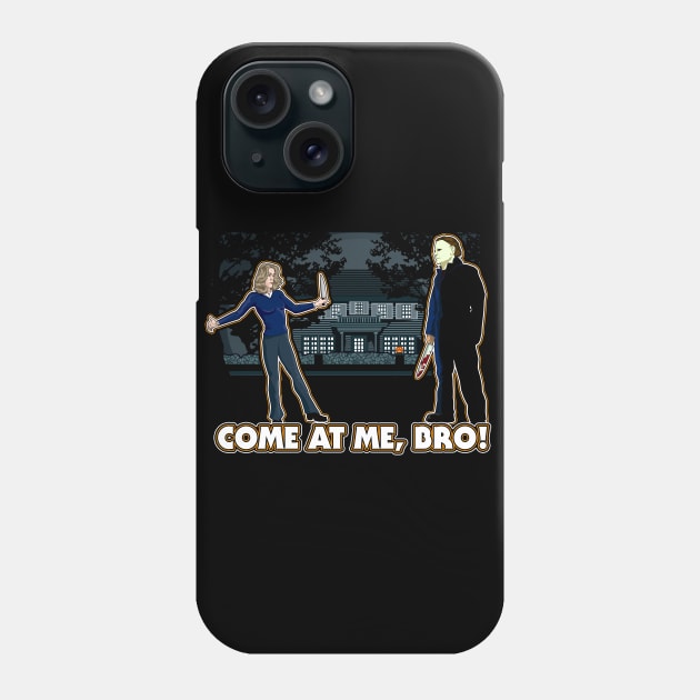 It's Halloween, Come At Me Bro! Phone Case by annadrewthat