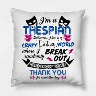 Thespian Funny Definition Pillow