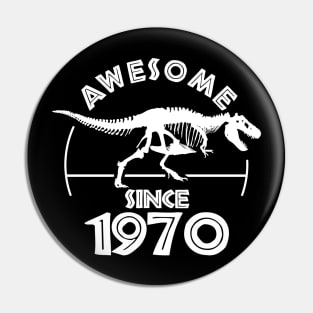 Awesome Since 1970 Pin