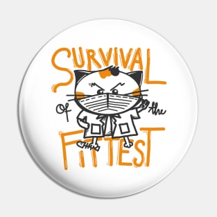 Survival of the fittest Pin