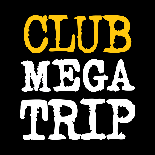 CLUB MEGATRIP by Megatrip