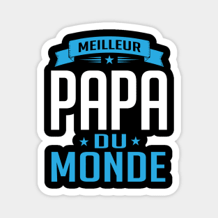 Meilleur Papa Du Monde (1) Magnet