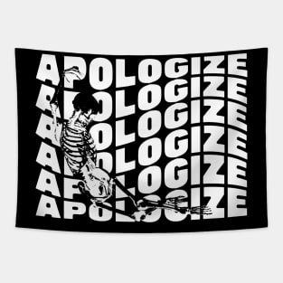 APOLOGIZE WHITE Tapestry