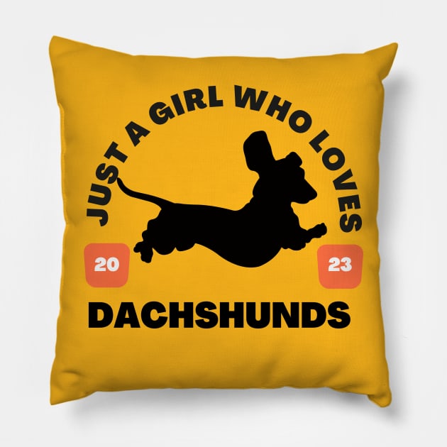 Just a Girl Who Loves Dachshunds , Doxie Dog Puppy Lover Gift, Funny Dachshund Pet Owner , Mom Best, Birthday Party Costume Pillow by twitaadesign