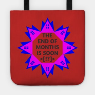 The End Of Month's Is Soon. Tote