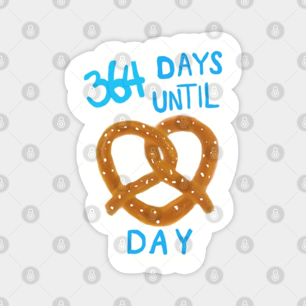 364 pretzel day Magnet by mailshansen