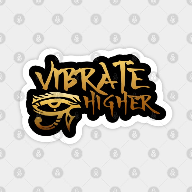 Vibrate Higher - Ancient Egyptian Eye of Ra Magnet by hybridgothica