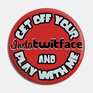 InstaTwitFace Pin