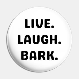 Live. Laugh. Bark. Pin