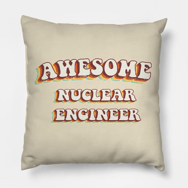 Awesome Nuclear Engineer - Groovy Retro 70s Style Pillow by LuneFolk