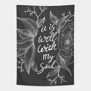 It is well with my soul (Chalkboard Style) - floral, hymns, inspirational words Tapestry