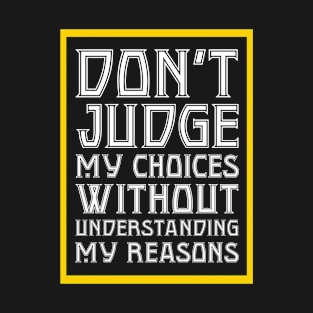 DOnt Judge Me T-Shirt