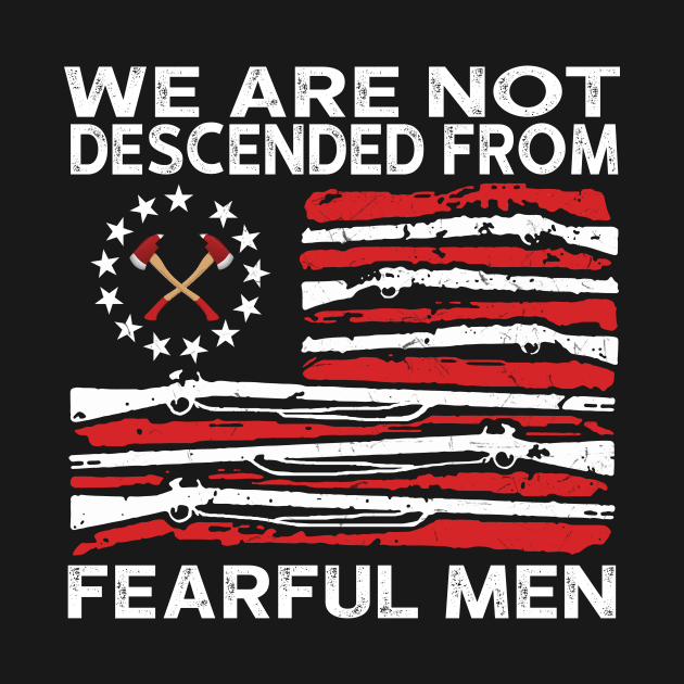 We Are Not Descended From Fearful Men Firefighter Gift by ValentinkapngTee