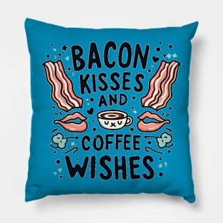 Bacon kisses and coffee wishes Pillow