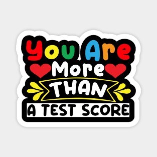 You Are More Than A Test Score Test Day Magnet