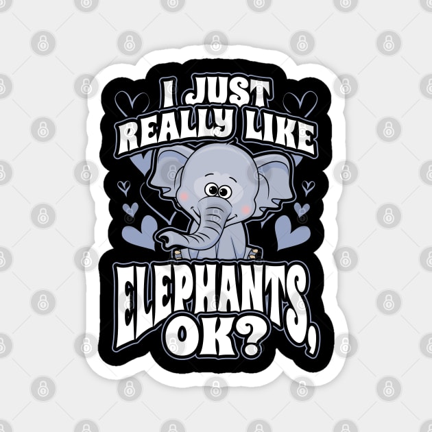 I just really like elephants ok Magnet by aneisha