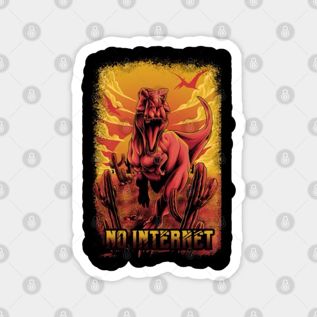 Modern No Internet with Dinosaur Display Magnet by Cholzar