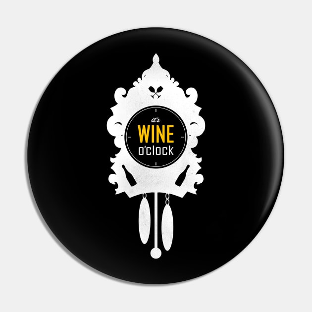 Wine O Clock Pin by GODZILLARGE