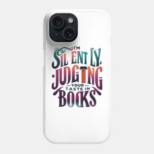 I'm silently judging your taste in books t-shirt Phone Case