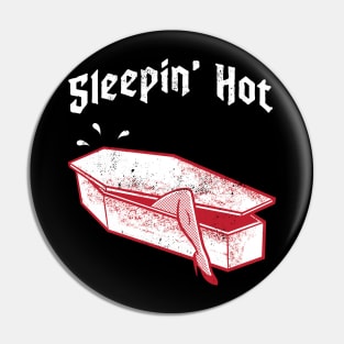 Sleepin' Hot Pin