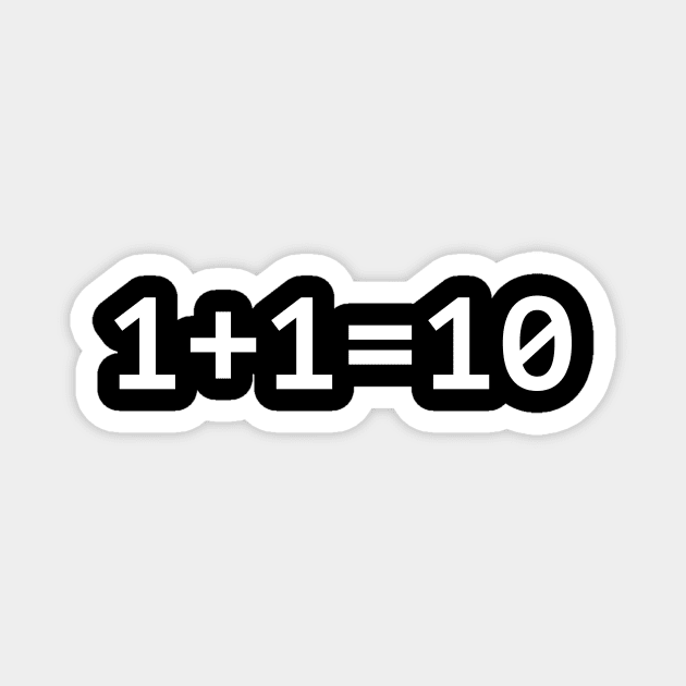 1+1=10 Funny Binary Programmer Magnet by RedYolk