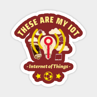 These Are My IOT Magnet