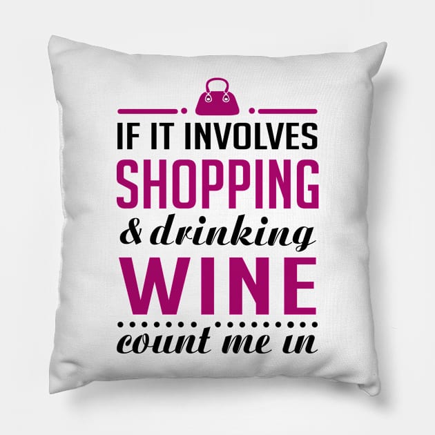 Shopping and Wine Pillow by KsuAnn