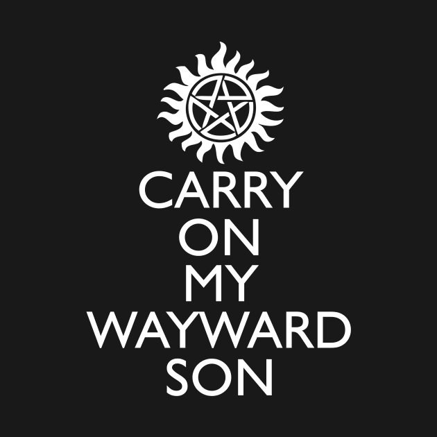 SUPERNATURAL - CARRY ON MY WAYWARD SON by thischarmingfan