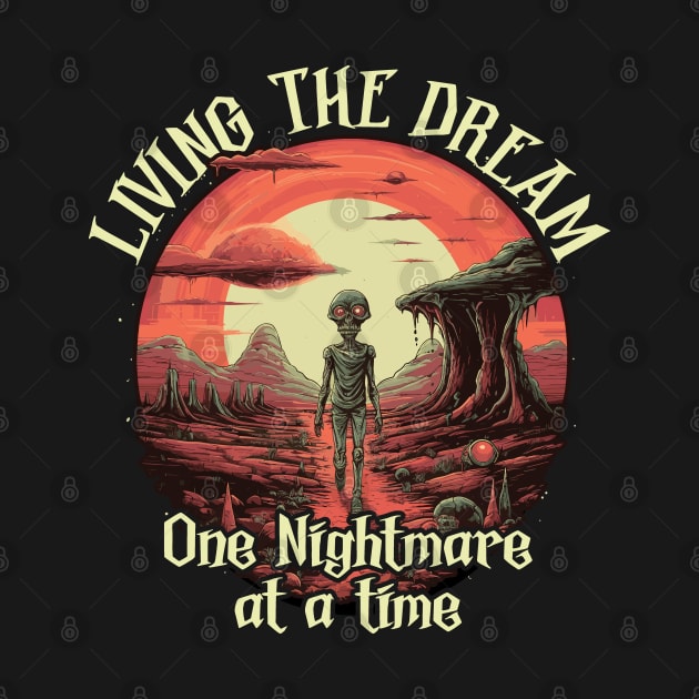 Living The Dream One Nightmare At A Time by Graphic Duster