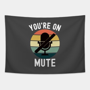 You're On Mute Tapestry