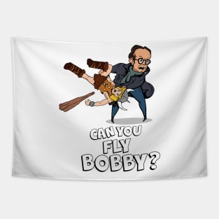 Can you fly Bobby? Tapestry