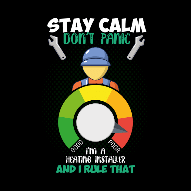 STAY CALM HEATING INSTALLER by Diannas