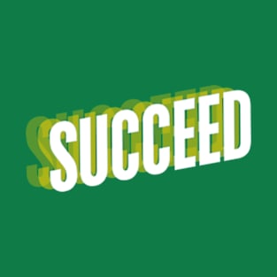 Succeed T-Shirt