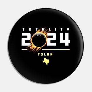 Tolar Texas 2024 Total Solar Eclipse Pin