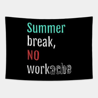 Summer break, no workache (Black Edition) Tapestry