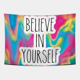 Believe In Yourself Tapestry