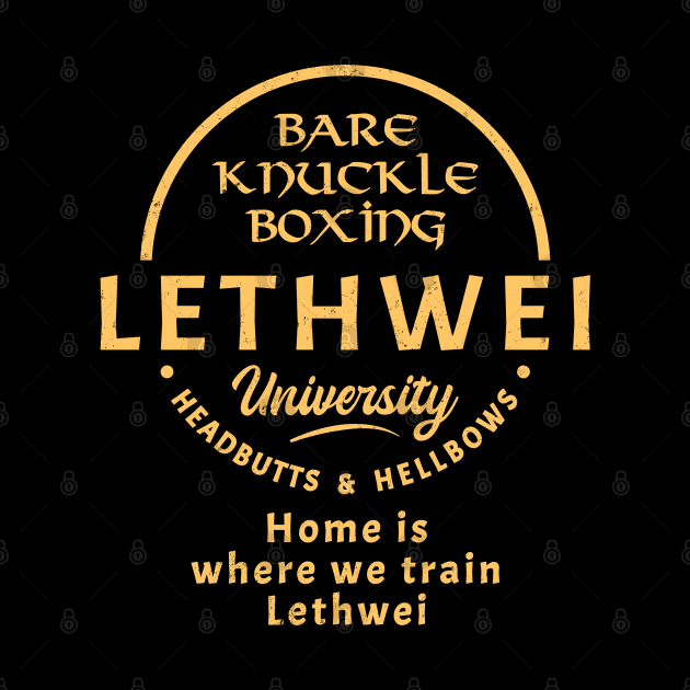 Lethwei Bare Knuckle University by NicGrayTees