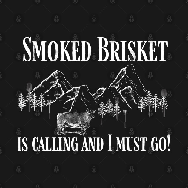 Smoked Brisket is Calling and I Must Go Funny by MalibuSun