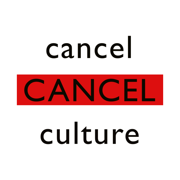 Cancel Culture by Moist T'z 