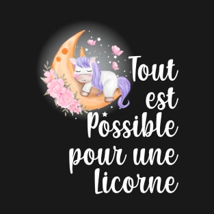 Tout est possible pour une Licorne T-Shirt