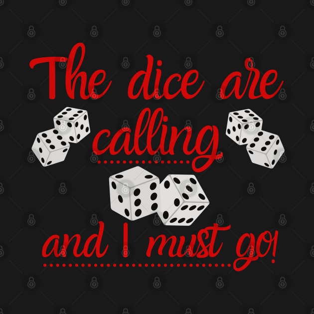 The Dice are Calling and I Must Go Bunco Game Night by MalibuSun