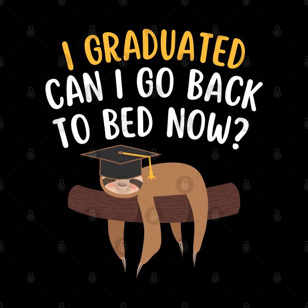 I Graduated Can I Go Back To Bed Now Funny Sloth Graduation Class of 2024 Senior by Illustradise